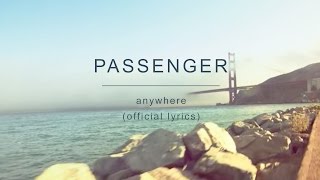 Passenger  Anywhere (Official Lyrics)