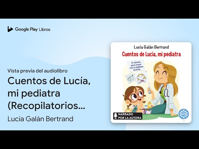 Vídeo relacionado con Cuentos de Lucía, mi pediatra: Ilustraciones de Núria Aparicio (Cuentos infantiles de Lucía, mi pediatra)