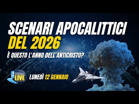 Scenari apocalittici del 2026 - È questo l'anno dell'Anticristo? | 12 Gennaio 2026