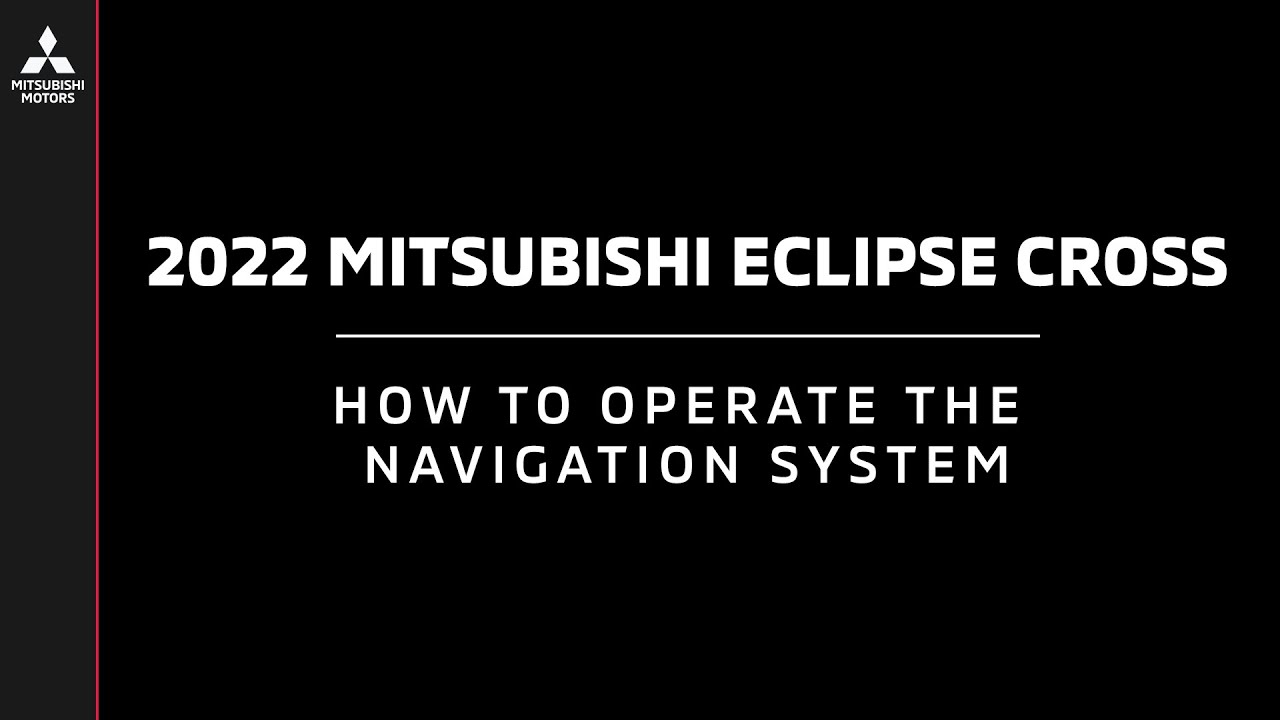 2022 Mitsubishi Eclipse Cross | How to Operate Navigation System, incl what3words