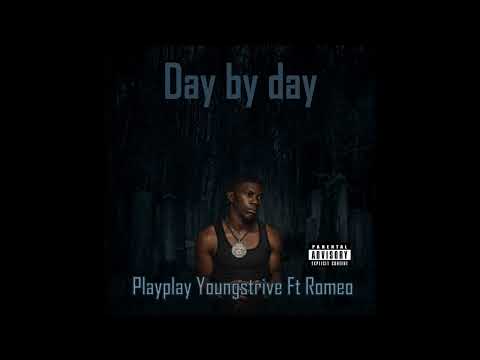 Day by day playplay youngstrive ft Romeo