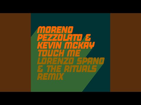 Touch Me (Lorenzo Spano & The Rituals Remix)