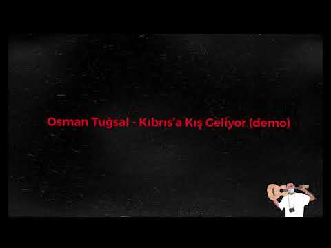 Osman Tuğsal - Kıbrıs’a Kış Geliyor