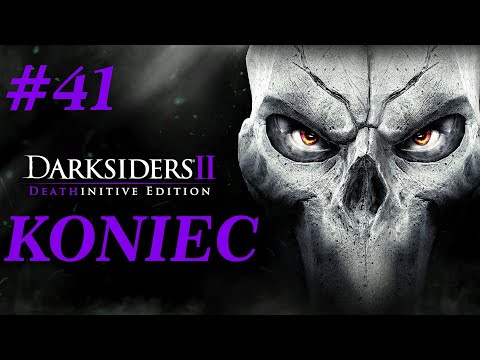 Zagrajmy w Darksiders II: Deathinitive Edition odc. 41 - Koniec