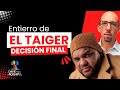 ENTIERRO DEL TAIGER Y DECISIÓN FINAL Jose Manuel Carvajal Zaldivar #eltaiger #ultimanoticia