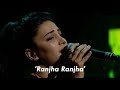 Ranjha Ranjha By Shurti Hasan