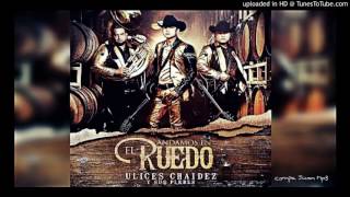 Te Rompere El Corazon - Ulices Chaidez Estudio 2016