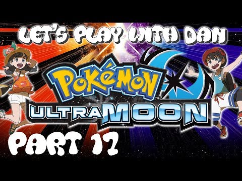 VOLCANO CLIMBING - Pokemon Ultra Moon - Let's Play with DAN - Part 17