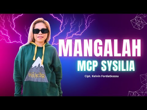MCP Sysilia - MANGALAH (Official Music Video)