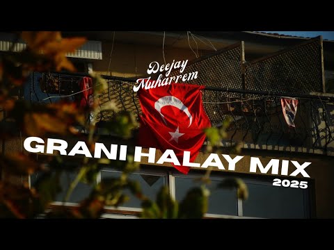 Dj Muharrem - GRANİ HALAY MIX #2025