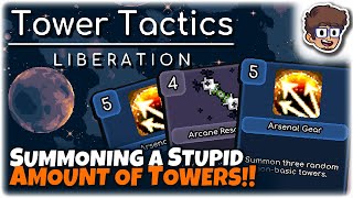 SUMMONING A STUPID AMOUNT OF TOWERS! | Tower Tactics: Liberation | 2