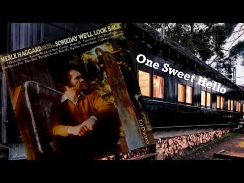 One Sweet Hello - Merle Haggard