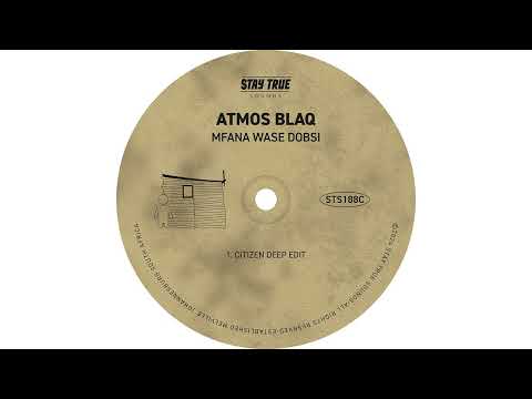 Atmos Blaq - Mfana Wase Dobsi (Blaq Citizens Edit)