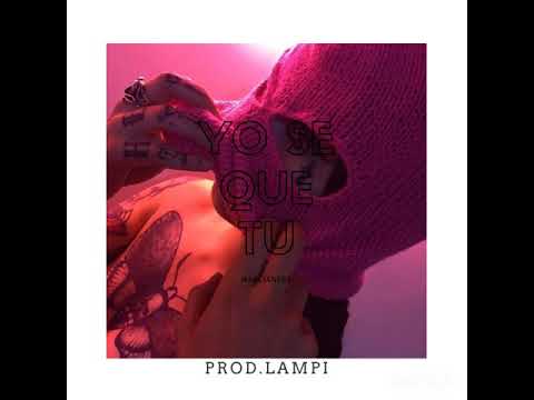 Marcianeke - YO SE QUE TU (prod.Lampi)