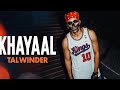 Mai Aava Udke Le Java Naal Tenu Khayaal Talwinder Full Song