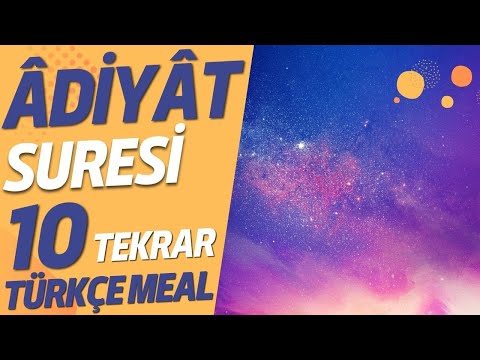 Âdiyât Suresi 10 Tekrar | Türkçe Mealli