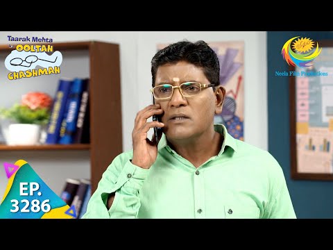 Taarak Mehta Ka Ooltah Chashmah - Ep 3286 - Full Episode - 26th  October  2021