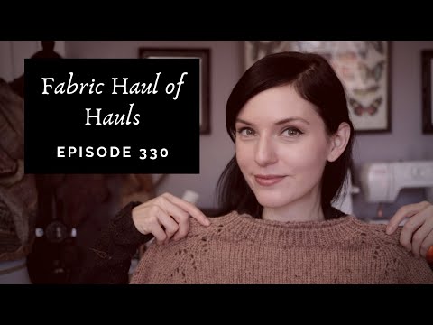 VOOLENVINE: Episode 330 - "Fabric Haul of Hauls"