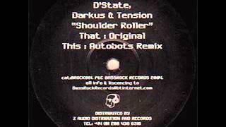 D'State, Darkus & Tension - Shoulder Roller (Autobots Remix)