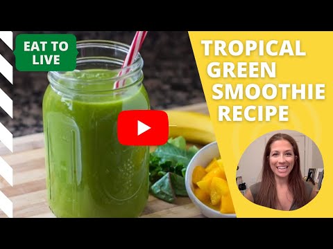 Tropical Green Smoothie Recipe