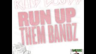 Kiid Loudd - Run Up Them Bandz (Prod. By KrissiO)