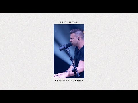 Rest In You (Live) - Revenant Worship