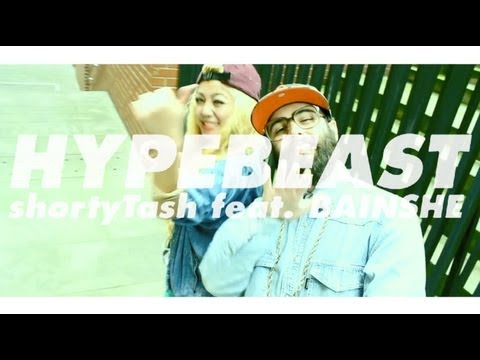 HYPEBEAST - SHORTY TASH ft. BAINSHE