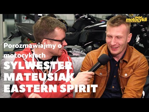 Porozmawiajmy o motocyklach - Sylwester Mateusiak Eastern Spirit