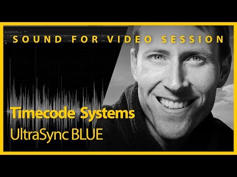 Sound for Video Session: Timecode Systems UltraSync Blue Demo