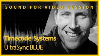 Video thumbnail for Sound for Video Session: Timecode Systems UltraSync Blue Demo by Curtis Judd Audio