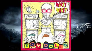 13-Wakey Wakey Outro-Toy Dolls-HQ-320k.