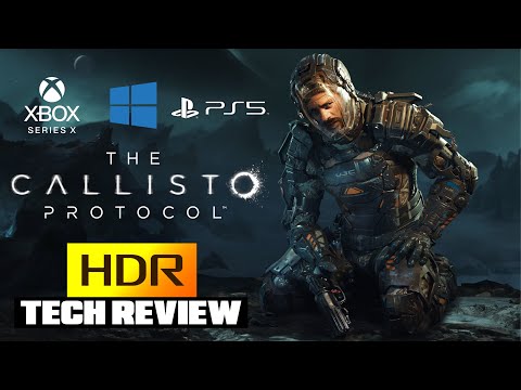 The Callisto Protocol - Best HDR Settings + HDR Tech Review for PS5 , PC , Xbox
