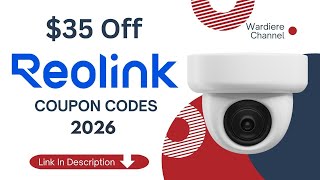 Latest Reolink Coupon Code 2026 - Grab $35 Off On Selected Orders