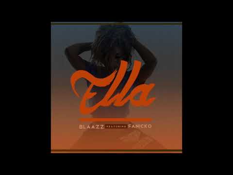 Fanicko feat Blaaz - Ella