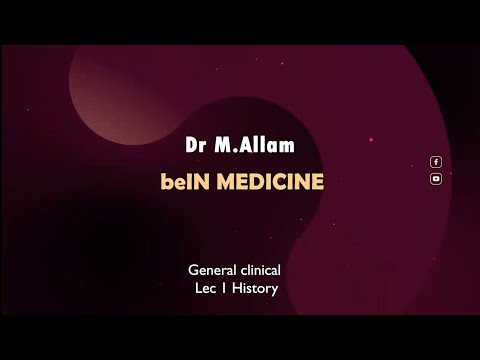 General clinical - Lec 1 History - Dr Mahmoud Allam (free lecture)