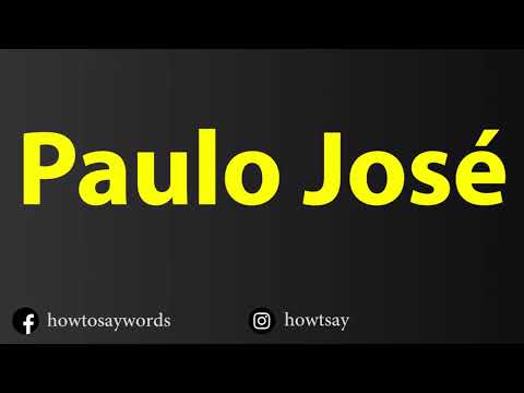 How To Pronounce Paulo Jose
