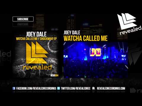 Joey Dale - Watcha Called Me [Exclusive Preview]