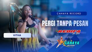 Download lagu PERGI TANPA BESAR//VITHA//OM REDIFA MUSIC mp3 Download lagu PERGI TANPA BESAR//VITHA//OM REDIFA MUSIC mp3