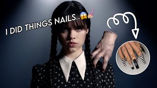 I DID THINGS NAILS 😱💅🏼 (Wednesday)