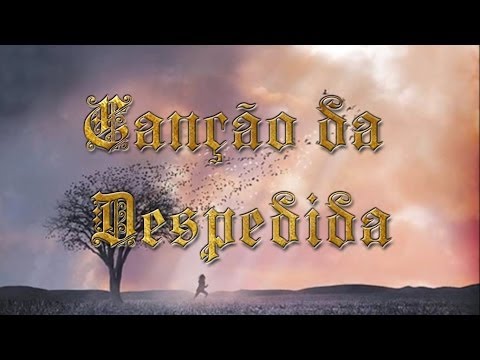 Canção Da Despedida video