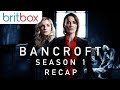Bancroft Season 1 Recap | Bancroft