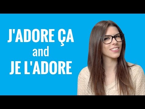 Ask a French Teacher #19 - J'ADORE ÇA and JE L'ADORE