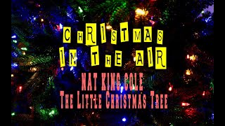 NAT KING COLE - THE LITTLE CHRISTMAS TREE