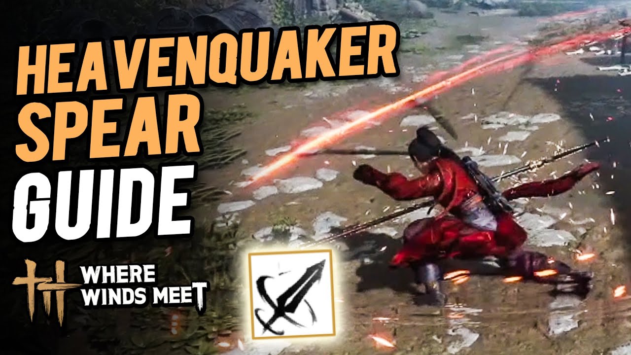 Heavenquaker Spear Martial Arts Skill Theft Guide | Where Winds Meet
