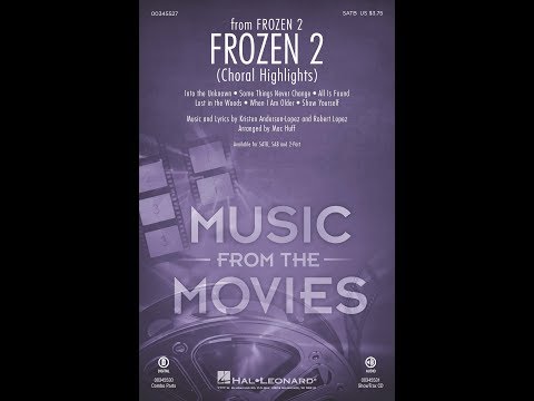 Frozen 2 (Choral Highlights) (SATB Choir) - Arranged by Mac Huff