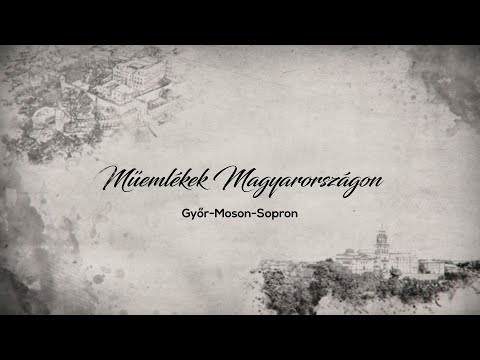 Műemlékek Magyarországon - Győr-Moson-Sopron megye