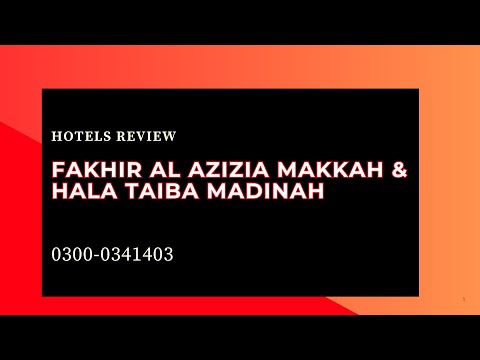 Fakhir Al Azizia Makkah & Hala Taiba Madinah | Distance, Shuttle & Facilities Comparison