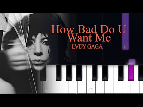 Lady Gaga - How Bad Do U Want Me (Piano Tutorial)