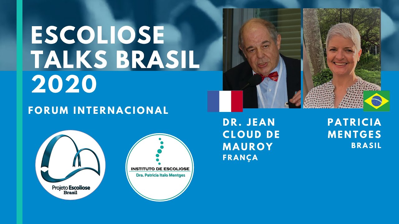 O tratamento da Escoliose Dr. Jean Claude De Mauroy Escoliose Talks Brasil 2020