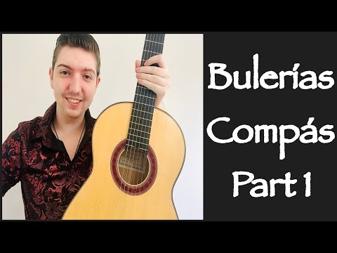 How to Play Bulerías Compás: Part 1